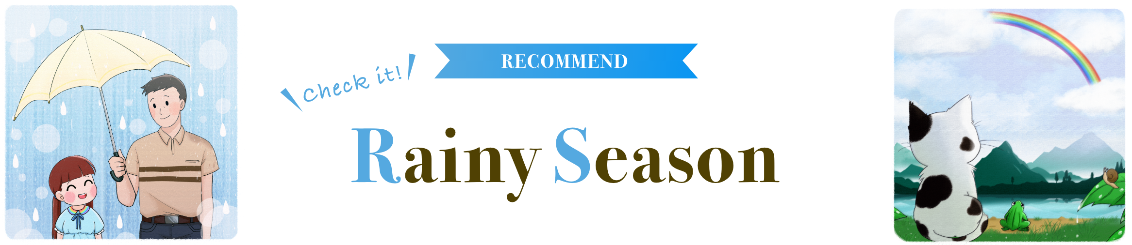 RECOMMEND Rainy Season