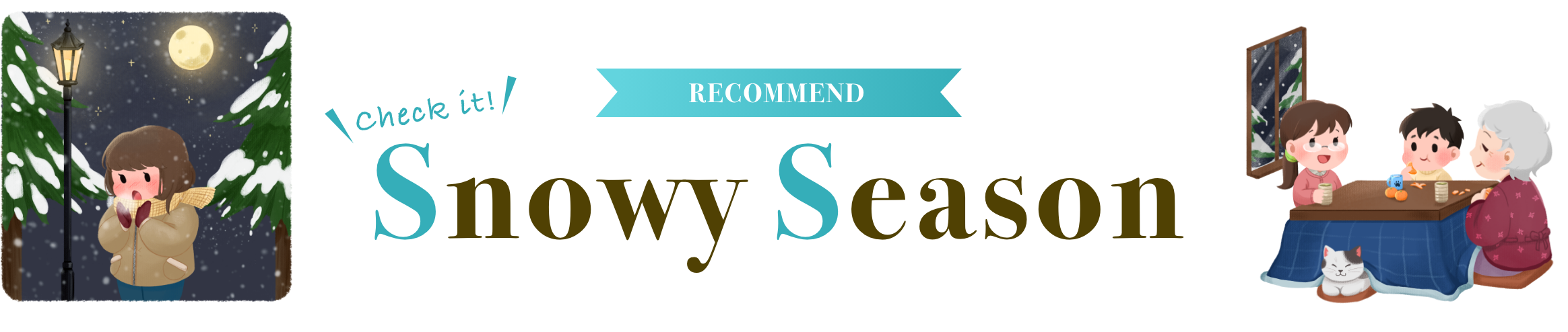 RECOMMEND Snowy Season