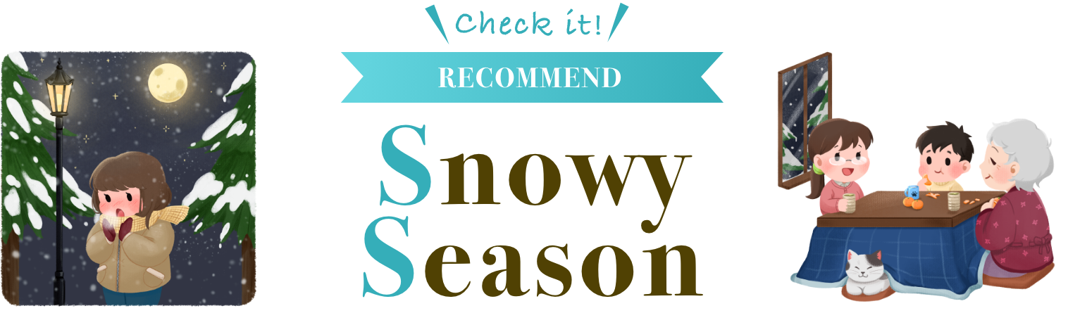 RECOMMEND Snowy Season