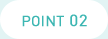 POINT 02